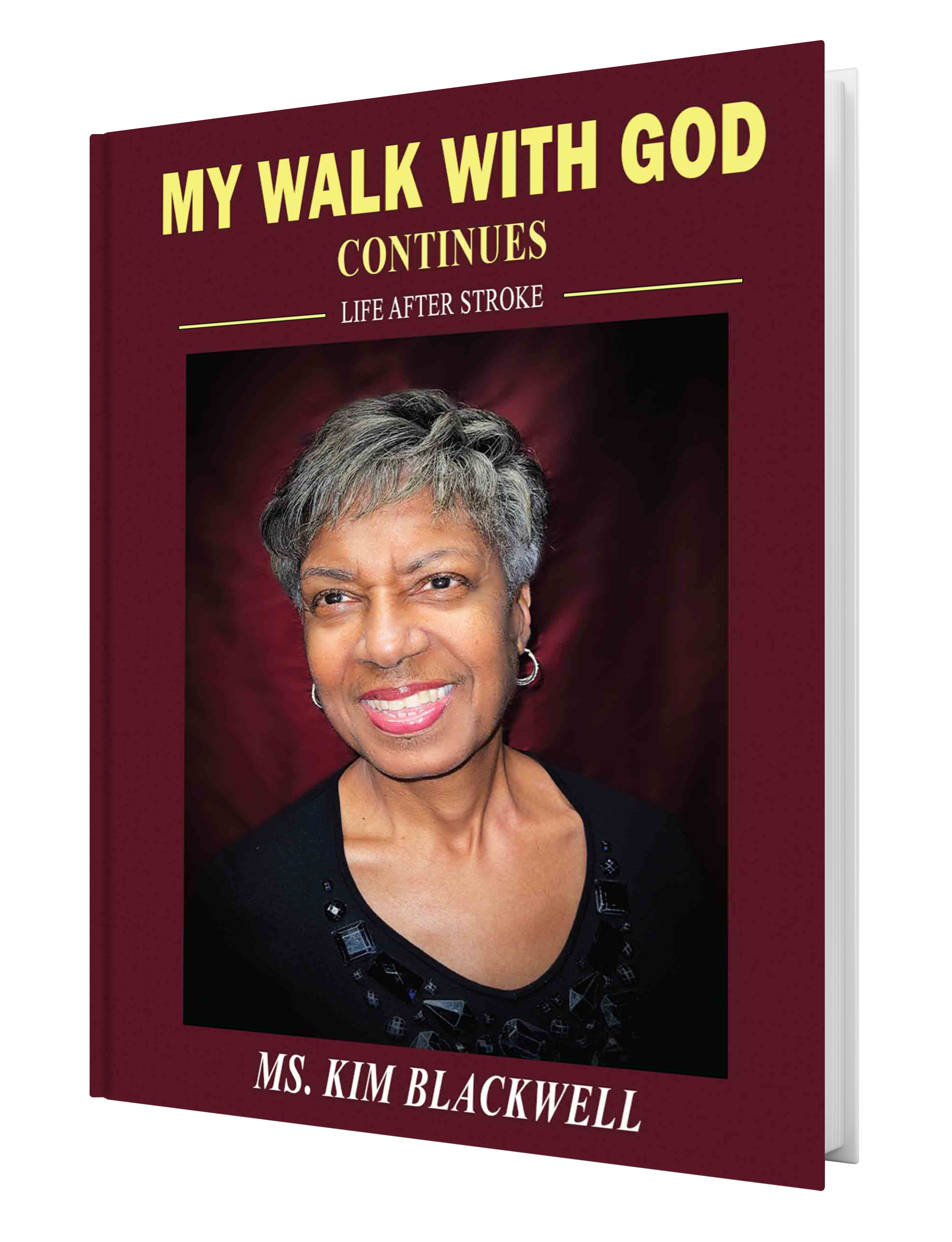 My Walk with God Continues Life after Stroke